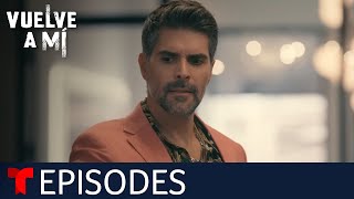 Vuelve a Mí  Episode 67  Telemundo English [upl. by Kloster]