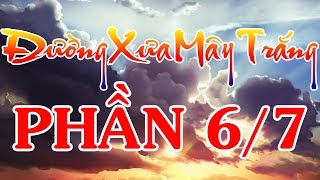 Đường Xưa Mây Trắng  HT Thích Nhất Hạnh Phần 67 [upl. by Ko159]