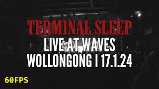 Terminal Sleep  Full Set 60FPS LIVE  Waves Wollongong  17012024 [upl. by Htur198]