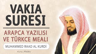 Vakia suresi anlamı dinle Muhammed Raad al Kurdi Vakia suresi arapça yazılışı okunuşu ve meali [upl. by Aitnahc]