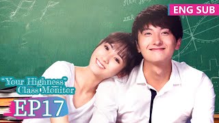 ENG SUB《班长“殿下” quotYour Highnessquot Class Monitor》EP17——牛骏峰，邢菲  腾讯视频青春剧场 [upl. by Ahsykal486]