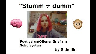 quotStumm ≠ dummquot Poetryslamoffener Brief ans Schulsystem  in Beschreibung selektiver Mutismus [upl. by Dazhahs]