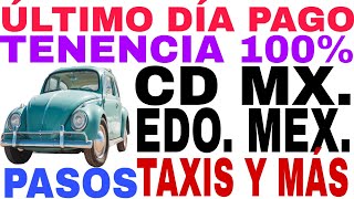 ☝️ÚLTIMO DÍA PAGO TENENCIA 100 TAXIS Y AUTOS PARTICULARES CD MX Y EDO MEX REQUISITOS Y COSTO [upl. by Wrench340]