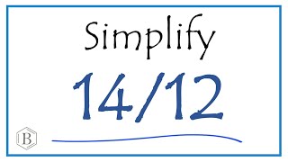 How to Simplify the Fraction 1412 and write as a mixednumber [upl. by Kaliski]