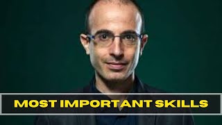 Most Important Skill  Yuval Noah Harari [upl. by Adnerak]