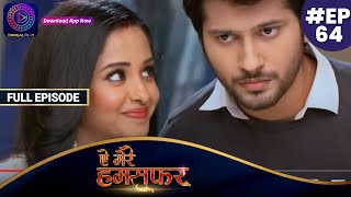 Aye Mere Humsafar  Full Episode 64  ऐ मेरे हमसफर  Dangal TV [upl. by Arutnev]