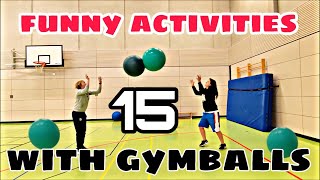 15 funny activities with gymballs  Witzige Spiele mit Pezzibällen [upl. by Chelton883]