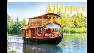 Alleppey Tourism  Famous 10 Places to Visit in Alleppey Tour [upl. by Ettore]