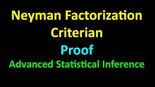 Neyman factorization criterion  Proof  Advanced Statistical Inference  Statistics Uop [upl. by Kristof]