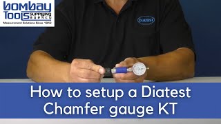 How to setup a Diatest Chamfer gauge KT  Bombay Tools [upl. by Lyman]