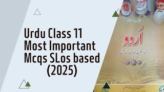 Most Important McQs ✔️Urdu class 11thFederal board for 2025 ExamsSLOs based 💯 [upl. by Mehalek]