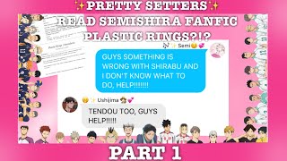 PRETTY SETTERS READ THE SEMISHIRA FANFIC quotPlastic Rings12 Haikyuu Texts✨ [upl. by Ydnem232]