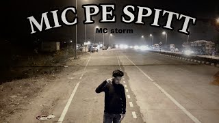 MCSTORM  mic pe spitt 💦 OFFICIAL VIDEO 2K24 [upl. by Tonina665]