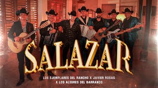 Salazar  Los Ejemplares Del Rancho X Javier Rosas X Los Alegres Del Barranco Vídeo oficial [upl. by Shantha]