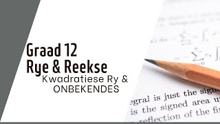 Rye amp Reekse Kwadraties en Onbekendes Graad 12 Wiskunde [upl. by Mannos77]