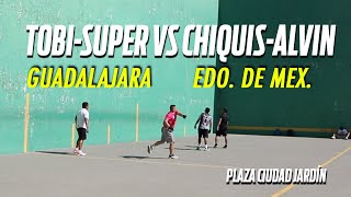 GUADALAJARA VS EDO DE MÉX  PELOTA DE LONA  TobiSuper VS AlvinChiquisPlaza Ciudad Jardín [upl. by Pendergast490]