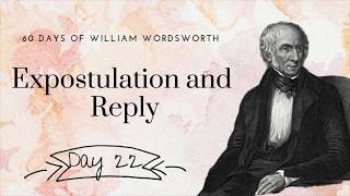 Expostulation And Reply by William Wordsworth Day 22 poetry reading [upl. by Lyndell477]