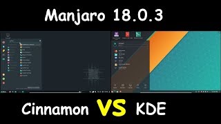 Manjaro 1803 Cinnamon vs KDE [upl. by Koffman911]