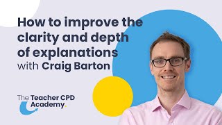 How to improve clarity and depth of explanations  Craig Barton [upl. by Solrak]