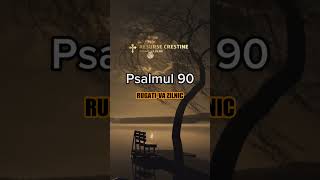 PSALMUL 90 [upl. by Letnom]