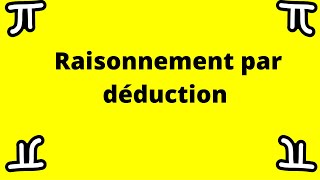 Raisonnement par déduction [upl. by Aihtenyc]