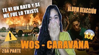 WOS  álbum CARAVANA reacción 2da Parte [upl. by Vivie]