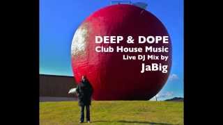 2011 House Music DJ Mix Set by JaBig DEEP amp DOPE Party Playlist [upl. by Yer]