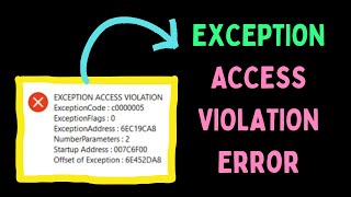 How to Fix EXCEPTION ACCESS VIOLATION Error in Windows 11 [upl. by Norehc964]