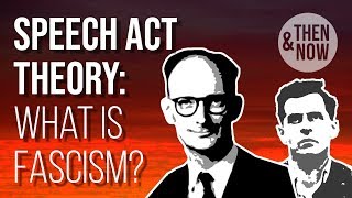 What is Fascism Introduction to Speech Act Theory [upl. by Levi]