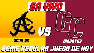 🔴AGUILAS VS GIGANTES EN VIVO JUEGO DE HOY [upl. by Ahsas]