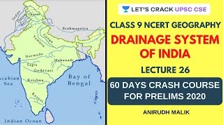 Drainage System of India  Class 9 NCERT Geography for Prelims 2020  Anirudh Malik [upl. by Egiaf]