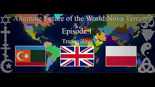 Alternate Future of the WorldNova Terra–Episode 1Tranquillitas [upl. by Abner]