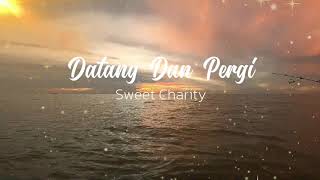 DATANG DAN PERGI  SWEET CHARITY Cover By Saleem [upl. by Adlemi]