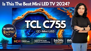 The Best Mini LED TV 2024 TCL 75 Inch C755 QDMini LED TV  Review amp Unboxing [upl. by Tannie]