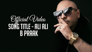 Ali Ali  B Praak  Bollywood Song  Bpraak Cover  Latest Song 2020 [upl. by Draper339]