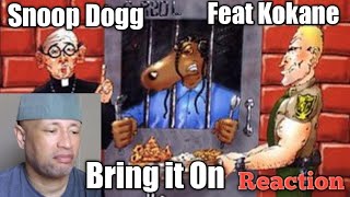 SNOOP DOGG Feat KOKANE  BRING IT ON REACTION [upl. by Acinimod]