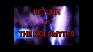 Return Of The Dolomytes [upl. by Yahsal]