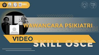 VIDEO SKILL OSCE  Wawancara Psikiatri [upl. by Eisoj]