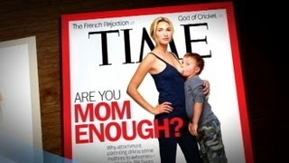 Time Magazine Cover of Breastfeeding Mom Threatened [upl. by Pollak]