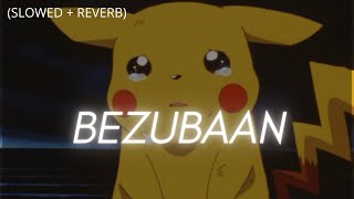 Bezubaan  ABCD slowed amp reverbed  lyrics  Lofi bollywood music  hindi lofi [upl. by Secnirp]