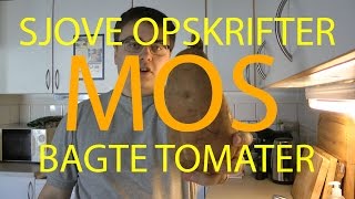 MOS OG BAGTE TOMATER  SJOVE OPSKRIFTER [upl. by Oscar]