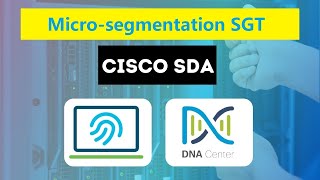 7 Cisco SDA  Microsegmentation SGT [upl. by Posner]