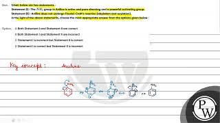 Que Given below are two statements Statement 1 The mathrm NH 2 group in Aniline [upl. by Atinomar187]