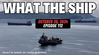 What The Ship Ep112  Chokepoints  Parallel Fleet  Updates  US Waterways  Seafarer Happiness [upl. by Bethany]