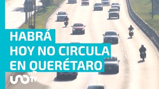 Querétaro aplicará “Hoy No Circula” para contingencias ambientales [upl. by Kamin]