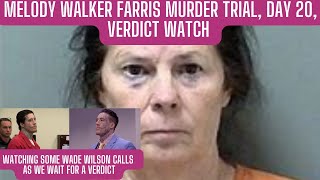 VERDICT WATCH GA v Melody Walker Farris Trial Day 20 [upl. by Michiko]