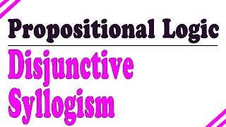 Propositional Logic  Disjunctive Syllogism [upl. by Eerized]