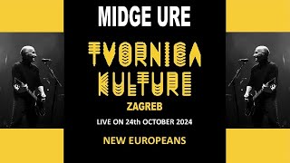 Midge Ure New Europeans LIVE at Tvornica Kulture Zagreb on 24th October 2024 [upl. by Omland]