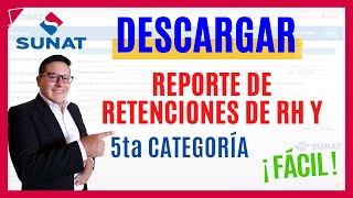 Descargar reporte de retenciones de recibos por honorarios y renta de quinta categoría  ACTUALIZADO [upl. by Marissa]