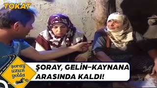 Almuslu Gelin Kaynana Birbirine Girdi  Tokat  Şoray Uzun Yolda [upl. by Sol]